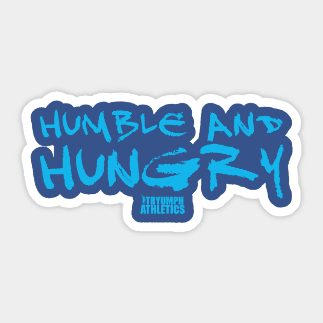 Humble and Hungry Sticker by tryumphathletics